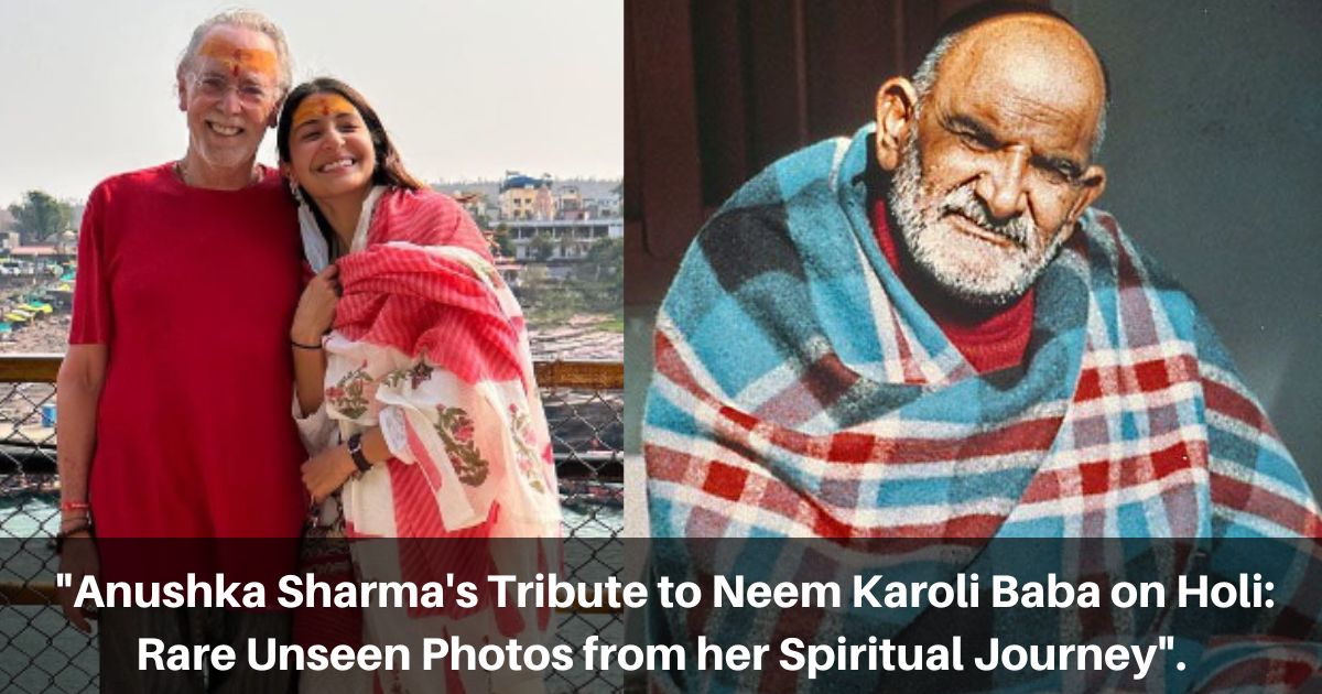 Anushka Sharma's Tribute to Neem Karoli Baba